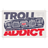 Sticker - Troll addict 20cm